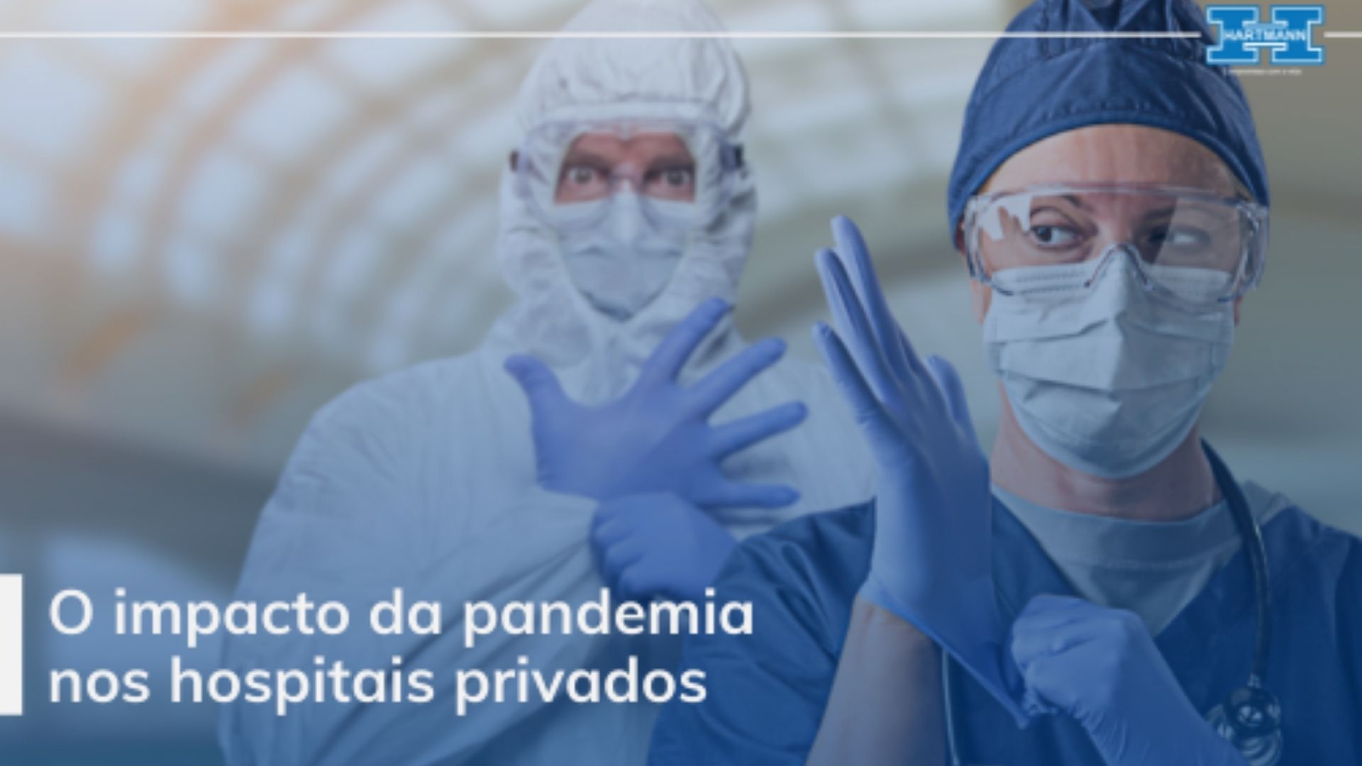 O impacto da pandemia no serviço de saúde e hospitais privados